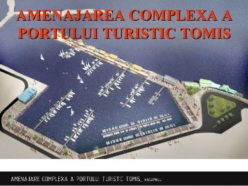 Amenajarea Complexa a Portului Turistic Tomis Constanta