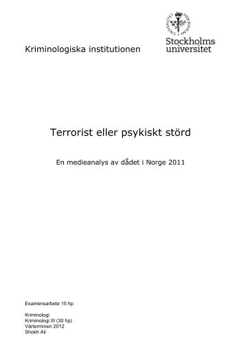 Terrorist eller psykiskt stÃƒÂ¶rd - Kriminologiska institutionen ...