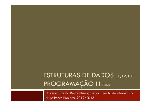 ESTRUTURAS DE DADOS (LEI, LM, LEE) PROGRAMAÇÃO III (LTSI)