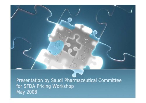 Presentation by Saudi Pharmaceutical Committee for SFDA Pricing ...