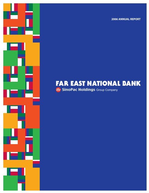 2006 ANNUAL REPORT - Far East National Bank