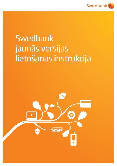 Swedbank jaunÄ s versijas lietoÅ¡anas instrukcija