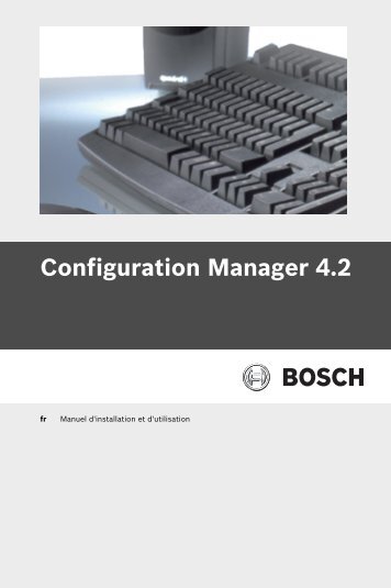 Configuration Manager 4.2 manual - Bosch Security Systems