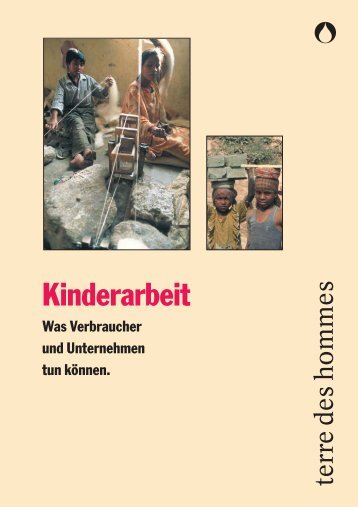 terre des hommes Deutschland (2003): Kinderarbeit - Was ...