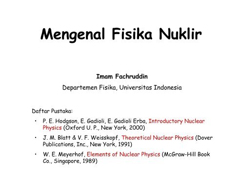 Mengenal Fisika Nuklir - Universitas Indonesia