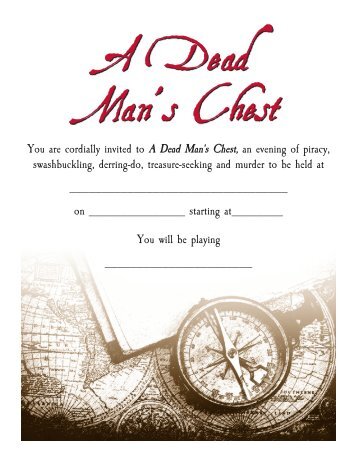 You are cordially invited to A Dead Man's Chest ... - Freeform Games
