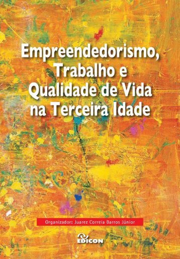 Empreendedorismo, Trabalho e Qualidade de Vida na ... - Fiec