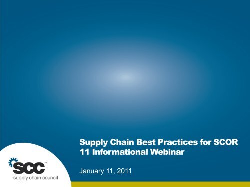 SCOR 11 Informational Overview - Supply Chain Council