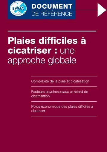 Plaies difficiles ÃƒÂ  cicatriser: une approche globale - EWMA