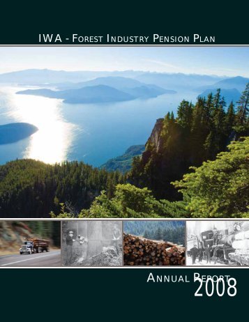 2008 Annual Report - IWA Forest Industry Pension Plan