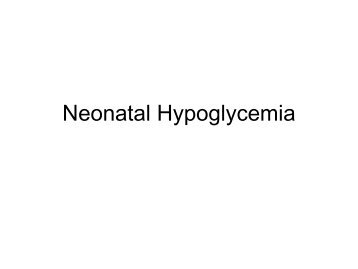 Neonatal Hypoglycemia - University of Rochester Medical Center