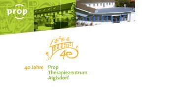 Prop Therapiezentrum Aiglsdorf 40 Jahre - Prop eV