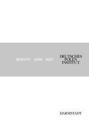 Jahresbericht 2006-2007 - Deutsches Polen Institut