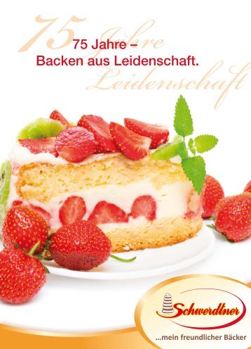 75 Jahre â€“ Backen aus Leidenschaft. - BÃ¤ckerei Schwerdtner