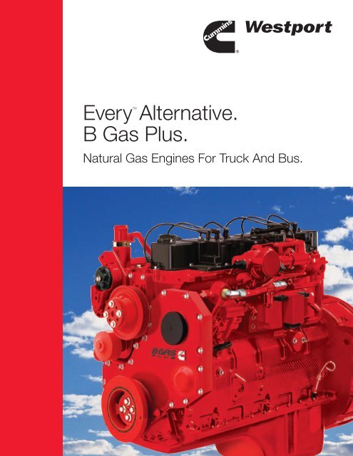 EveryTM Alternative. B Gas Plus. - Cummins Westport