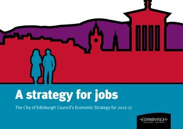 A strategy for jobs: the City of Edinburgh Council's economic ...