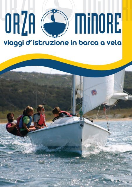 viaggi d' istruzione in barca a vela - Orza Minore