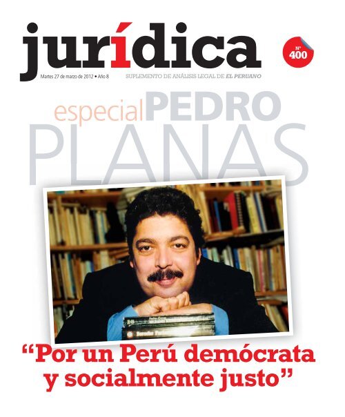 Especial de Pedro Planas. Revista Juridica NÂ° 400 ... - jorge andujar