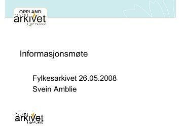 Det norske arkivlandskapet - Fylkesarkivet