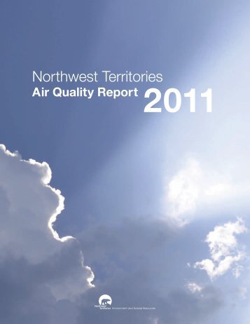 NWT Air Quality Report (2011) - Environment and Natural ...