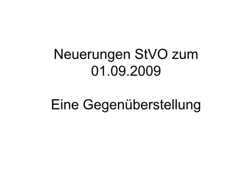 Neuerungen StVO zum 01.09.2009 - Eine Gegenüberstellung