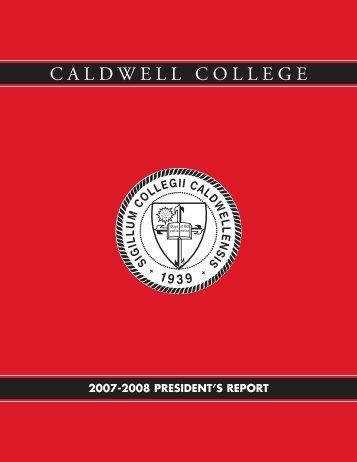 09724-12 Annual Report_07-08 - Caldwell College