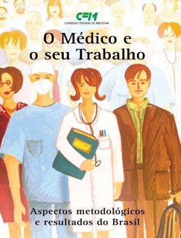 O MÃ©dico e o seu Trabalho - Brasil - Conselho Federal de Medicina