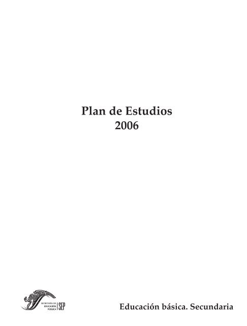 Plan de Estudios 2006 EducaciÃ³n BÃ¡sica Secundaria - Sepdf.gob.mx