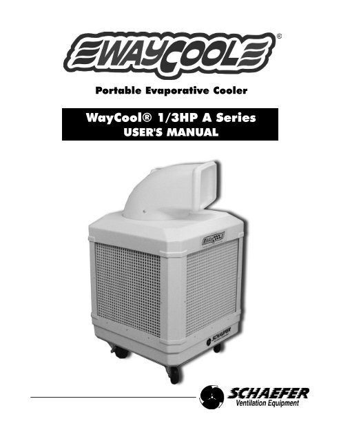 WayCool 1/3 Hp Evaporative Cooler Manual - Schaefer Ventilation ...