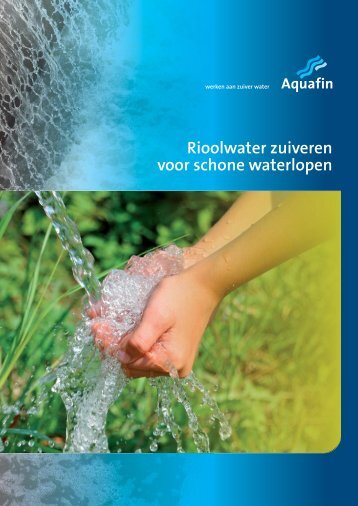 Rioolwater zuiveren voor schone waterlopen.pdf - Aquafin
