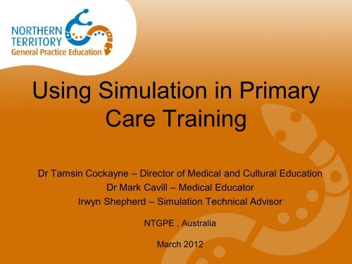 Using Simulation in Primary Care Training - ntgpe