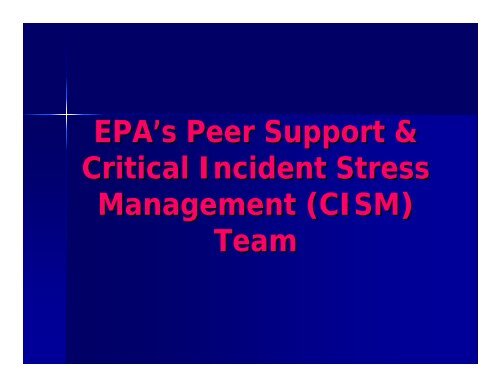 EPA's Peer Support & Critical Incident Stress Management (CISM ...