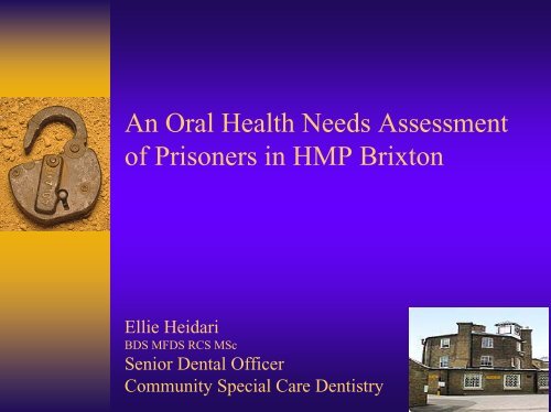 An Oral Health Needs Assessment of Prisoners in HMP Brixton