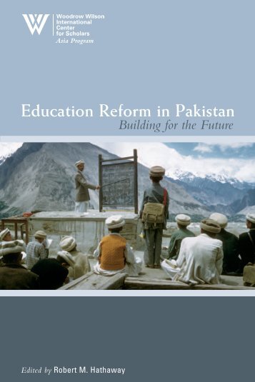 Education Reform in Pakistan - Woodrow Wilson International ...