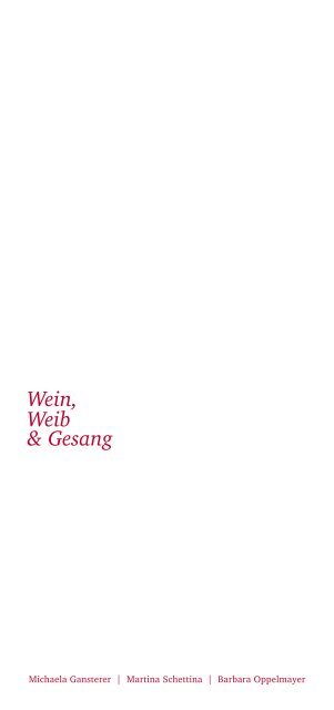 "Wein, Weib und Gesang". - mARTina Schettina