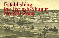 Establishing Jisr ash-Shugur No Kill Zone ver18Oct13