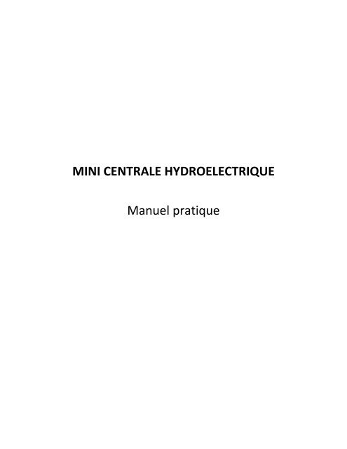 MINI CENTRALE HYDROELECTRIQUE Manuel pratique