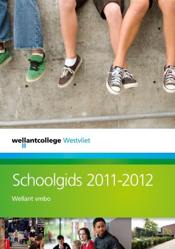 Schoolgids 2011-2012 - Wellantcollege