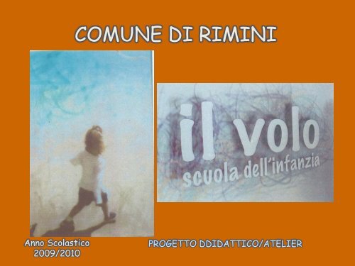 Presentazione progetto atelier a.s. 2009 /10 - Comune di Rimini