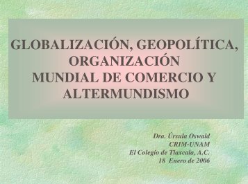 Microsoft PowerPoint - Vortrag 37,Globalizacion, geopolitica, Coltlax ...