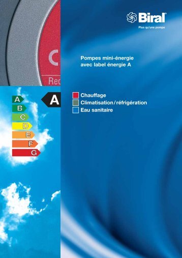 Pompes mini-énergie avec label énergie A Chauffage ... - Biral