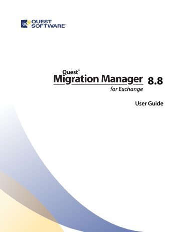 Quest Migration Manager for Exchange 8.8 - User ... - Quest Software