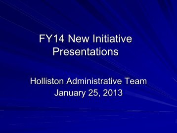 FY06 Budget New Initiative Presentation Agenda - Holliston Public ...