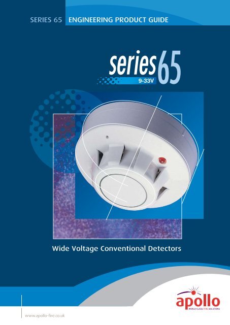 Series 65 Engineering Product Guide - Apollo Fire Detectors Limited