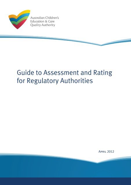 Guide To Assessment And Rating For Regulatory Authorities - ACECQA