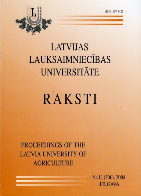 Latvijas LauksaimniecÄ«bas universitÄtes raksti nr. 11 (306), 2004 ...
