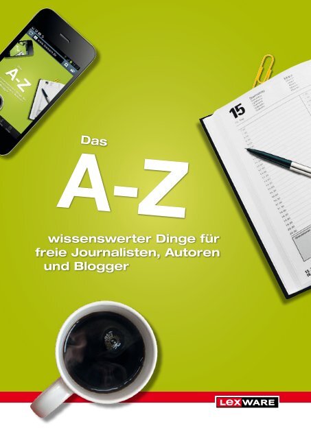 Das A-Z wissenswerter Dinge fÃ¼r Journalisten, Autoren, Blogger