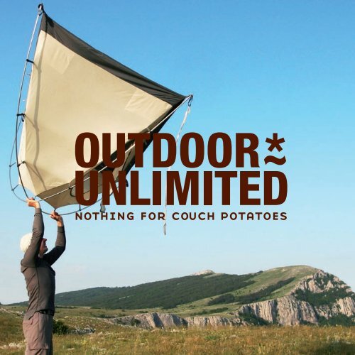 nothing for couch potatoes - OUTDOOR UNLIMITED