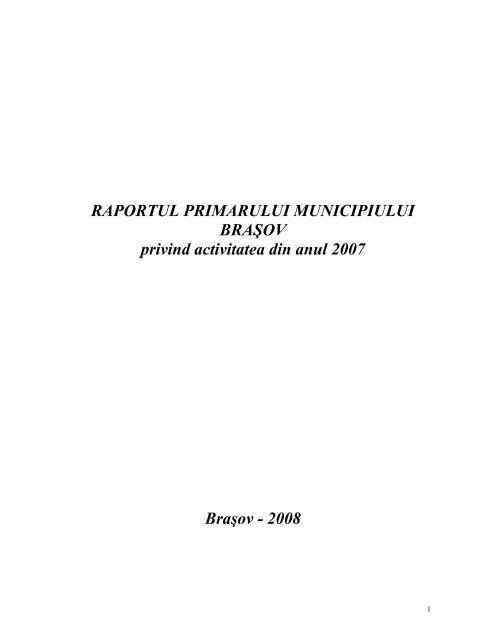 Raport de activitate 2007 - Primaria Municipiului Brasov
