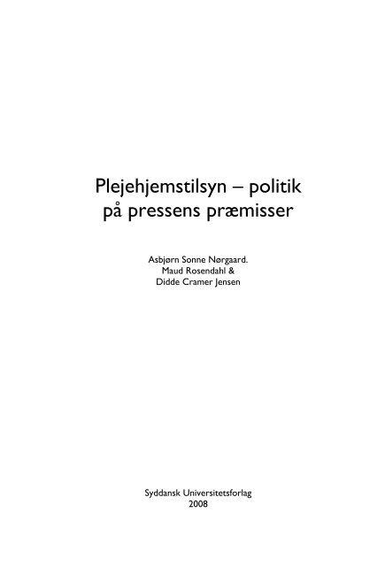 Plejehjemstilsyn â politik pÃ¥ pressens prÃ¦misser - Ãldreforum